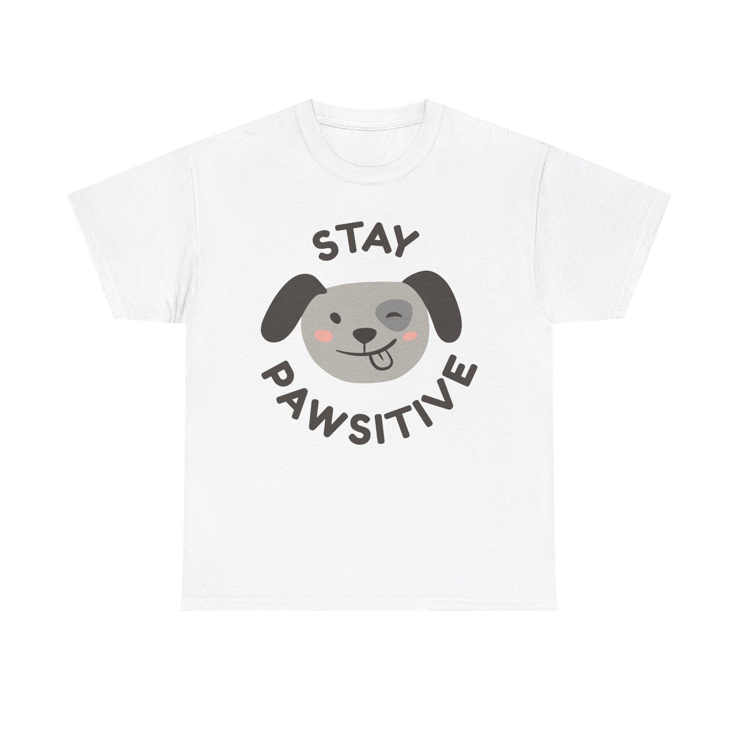 Cute Dog Tee, Stay Pawsitive T-Shirt, Unisex Dog Lover Shirt, Pet Owner Gift, Animal Lover Apparel