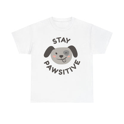 Cute Dog Tee, Stay Pawsitive T-Shirt, Unisex Dog Lover Shirt, Pet Owner Gift, Animal Lover Apparel